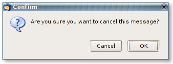Thunderbird: Are you sure you want to cancel this message? - Cancel  - OK